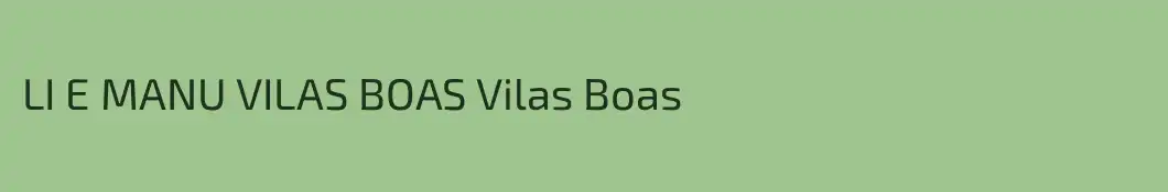 LI E MANU VILAS BOAS Vilas Boas